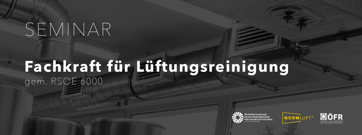 Seminar, Schulung, Weiterbildung Lüftungsreinigung, RLT Reinigung